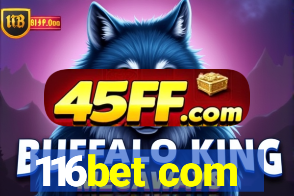 116bet com